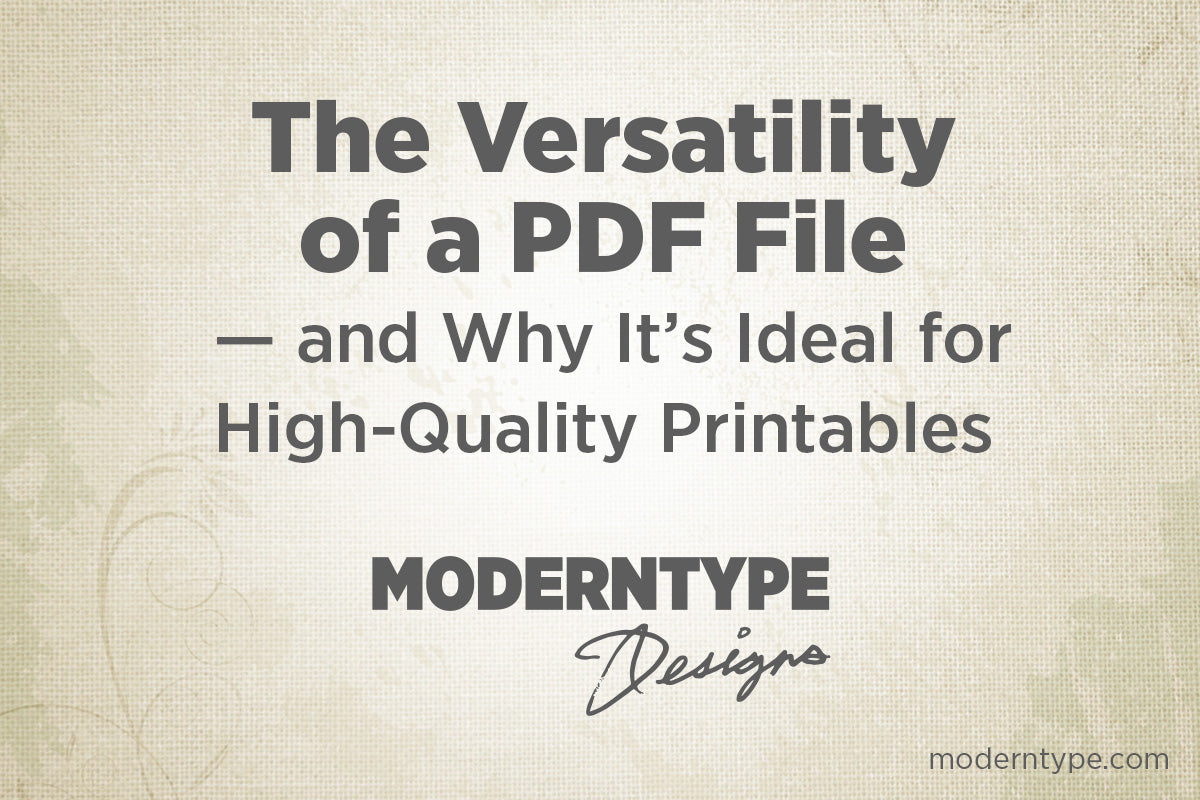 The Versatility of a PDF File — and Why It’s Ideal for High-Quality Printables