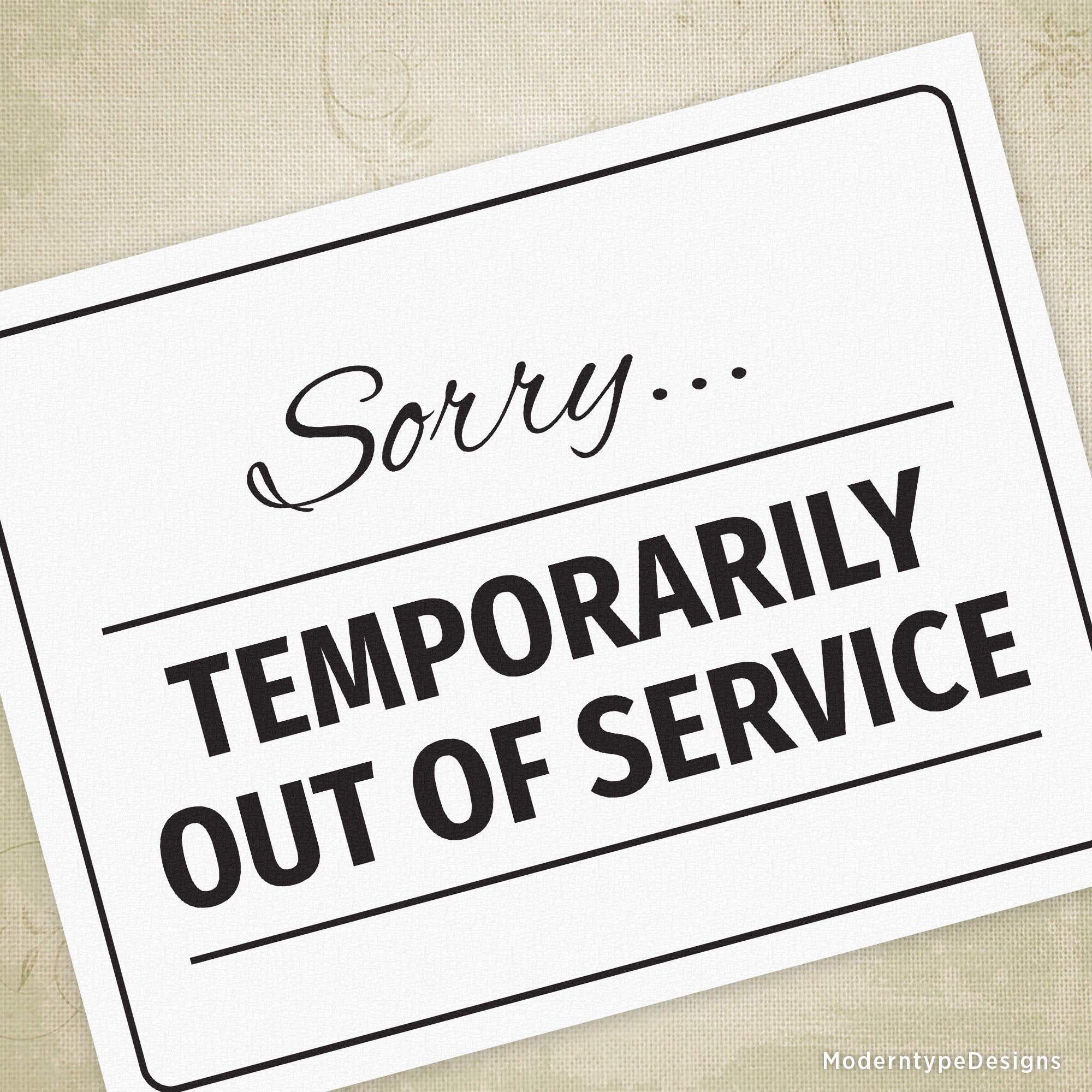This is a US letter-sized PDF Sorry... Temporarily Out of Service Printable Sign