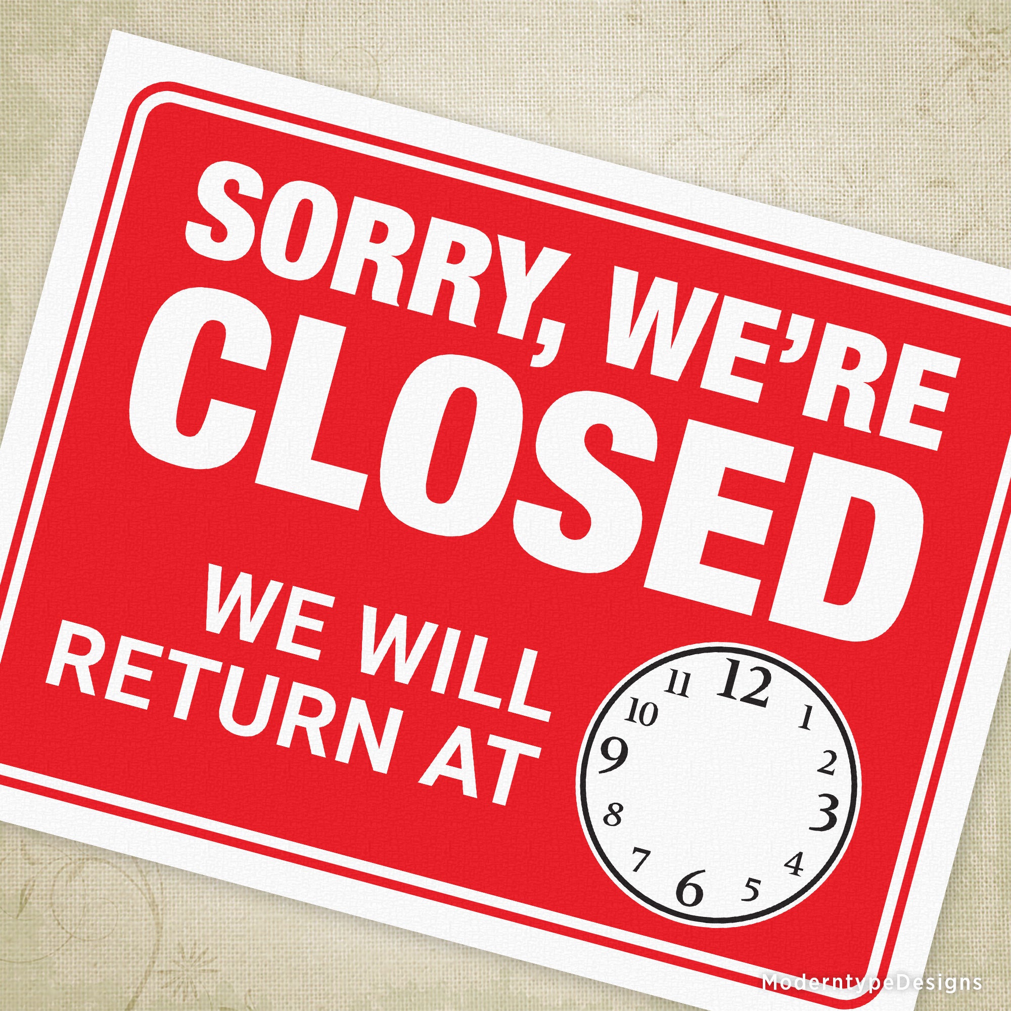Plan on returning to work after taking a short break? Print this Sorry, We're Closed We Will Return At _____ Printable Sign and handwrite in your returning time in the provided clock.