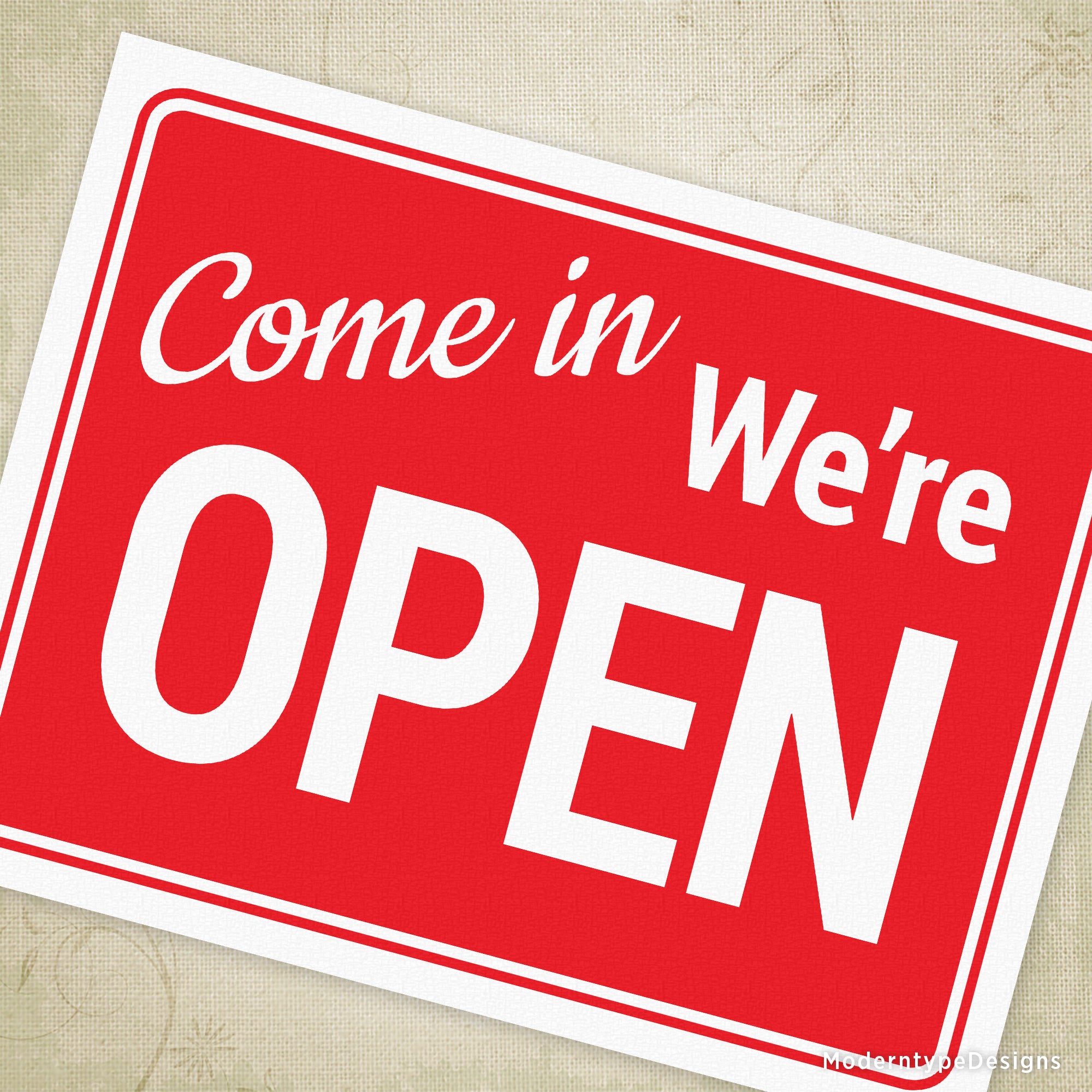 This is a US letter-sized PDF Come In We're Open Printable Sign. Need to print a "We're Open" sign quickly? Download and use this printable file. Use it over and over again!