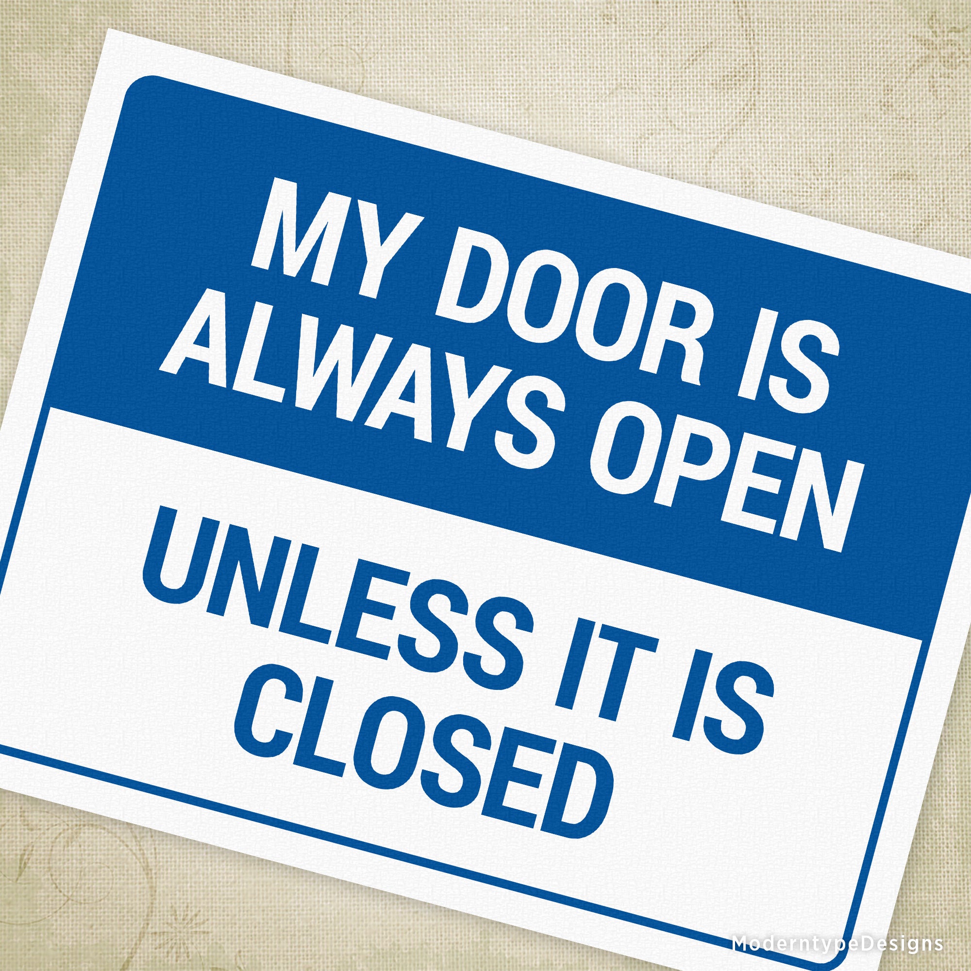 Always open? ... Well, sort of. This download is for a Door Is Open Unless It Is Closed Printable PDF.