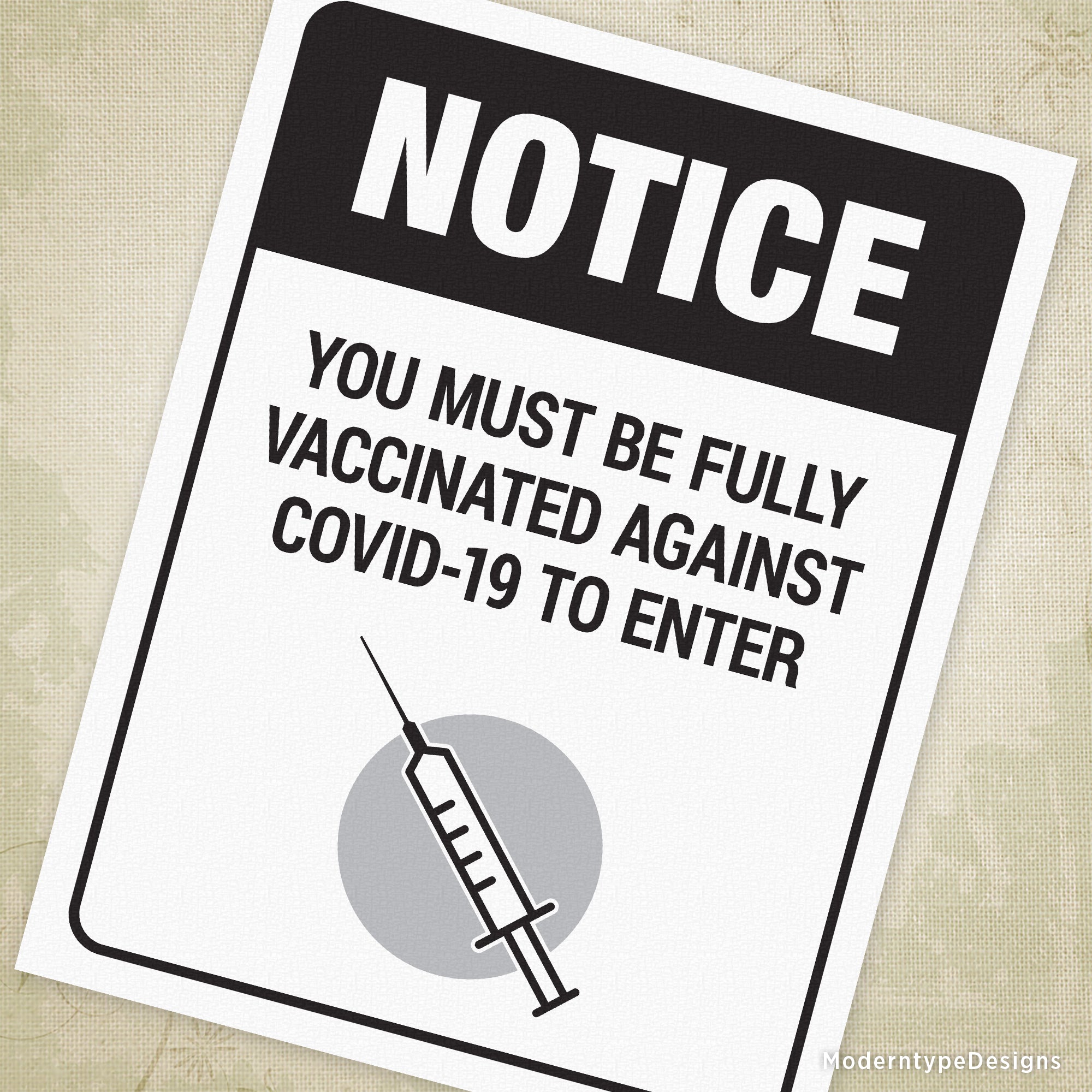 A printable sign with a black and white design, stating 'NOTICE You must be Fully Vaccinated Against COVID-19 to Enter' with a graphic of a syringe and a warning symbol.