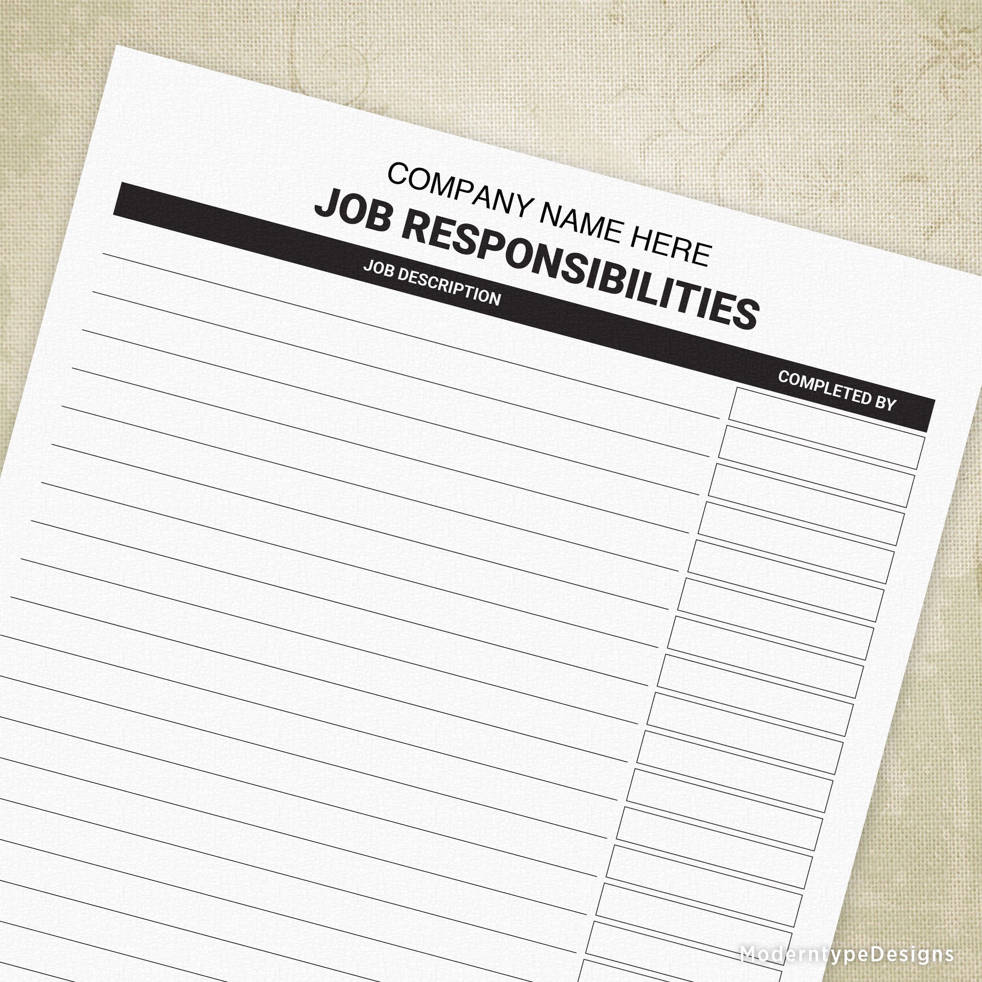 This is a PDF Job Responsibilities Checklist Printable Form template with editable fields. This PDF is great for customizing your very own Job Responsibilities Checklist Form with your own list of job descriptions and specific company information. If you do not want to put in your company information, you can always substitute your department, etc.