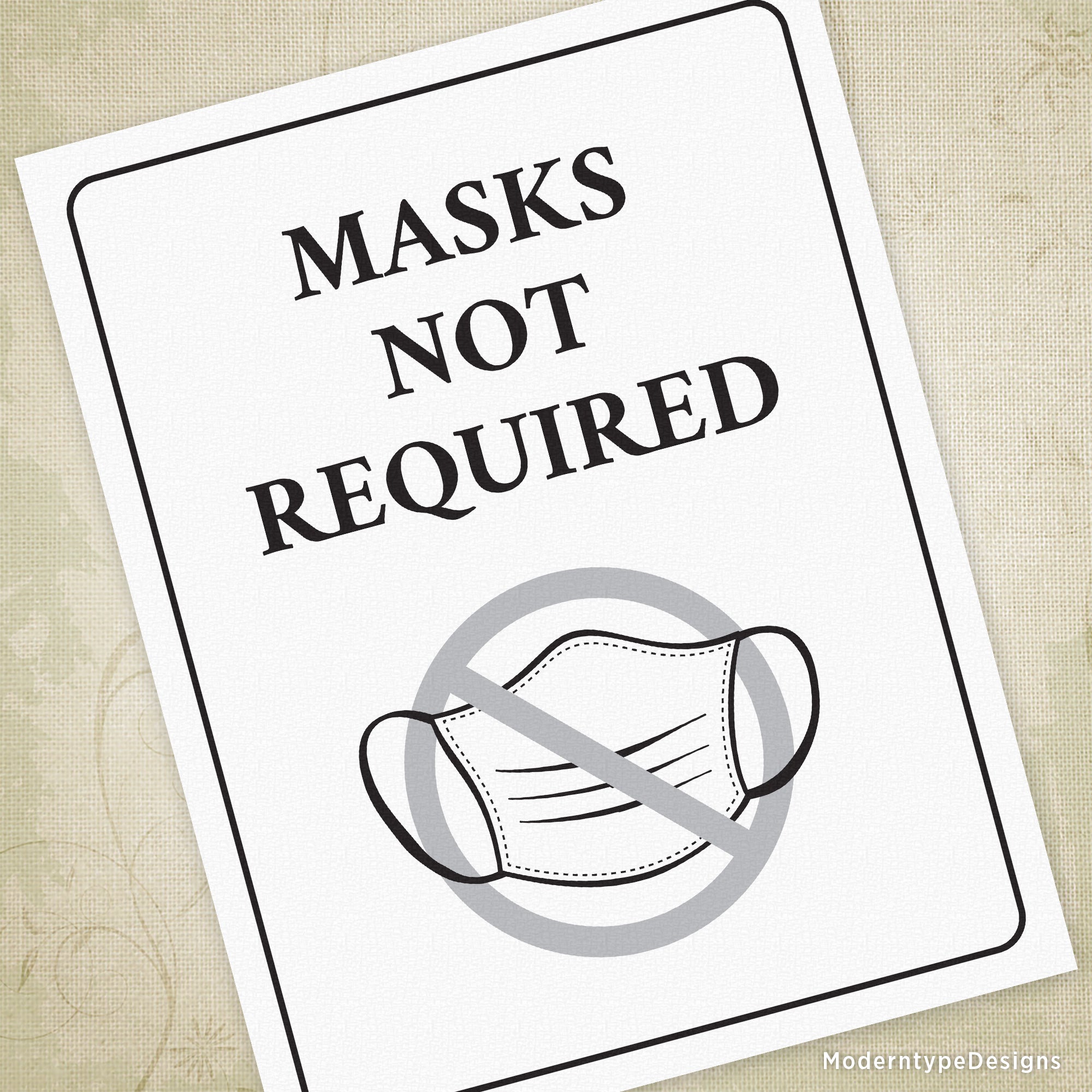 This is a US letter-sized PDF Masks NOT Required Printable Sign.