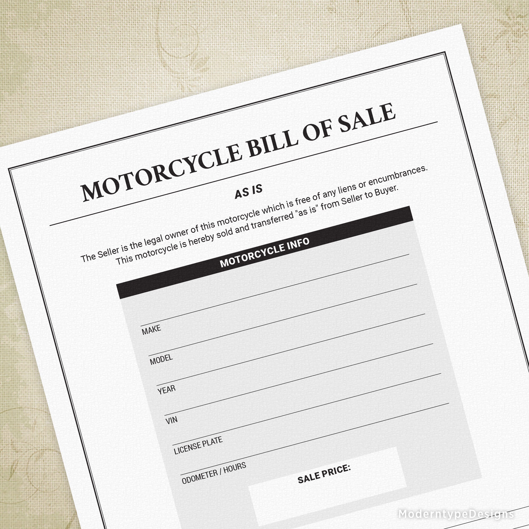 This is for a Motorcycle Bill of Sale Printable PDF. This generic proof of purchase is for an "as is" sale. Included are lines for Make, Model, Year, VIN, Mileage, License Plate, Sale Price, and Seller and Buyer Signatures and Addresses.
