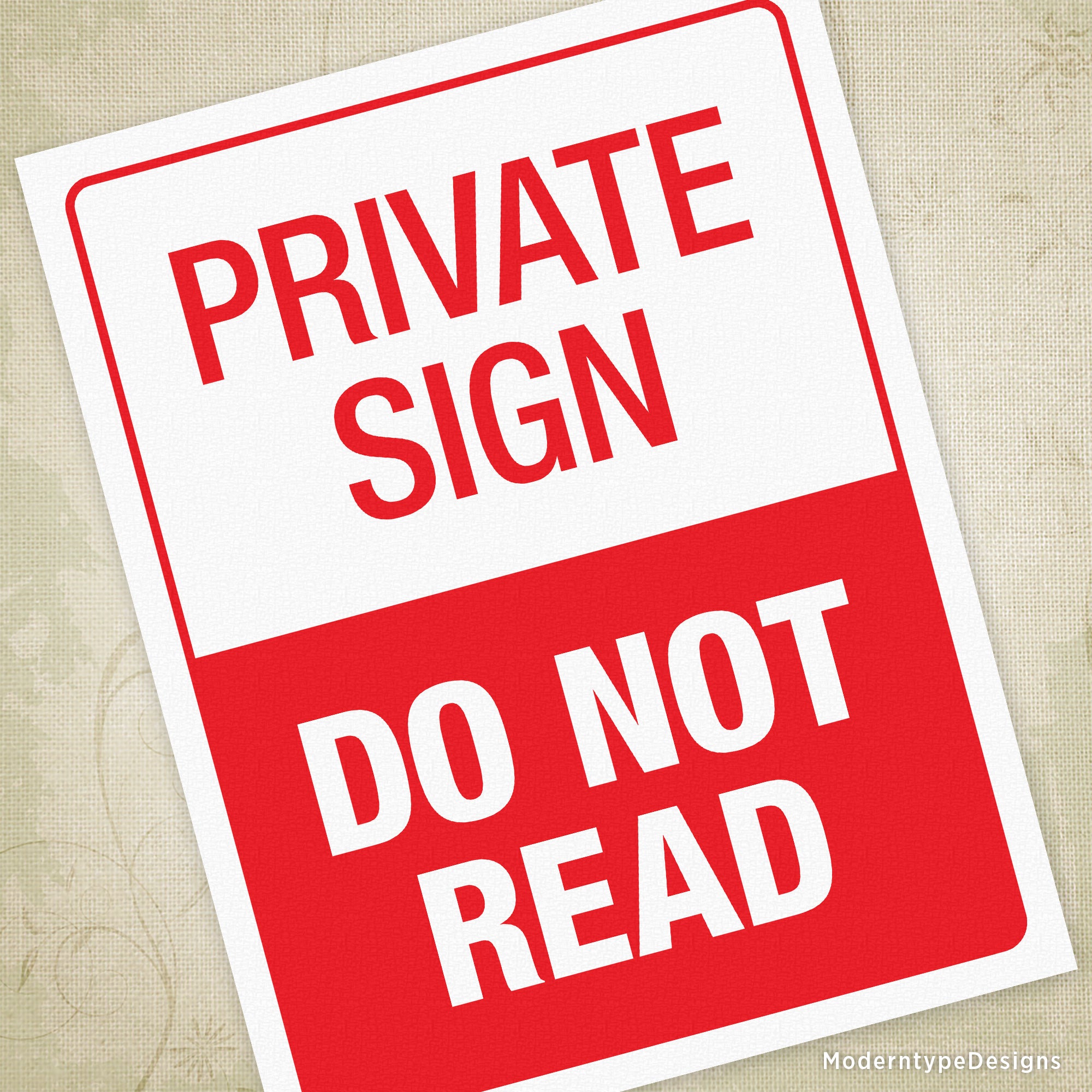 Add a little humor to your walls with this Private Sign Do Not Read Printable PDF.