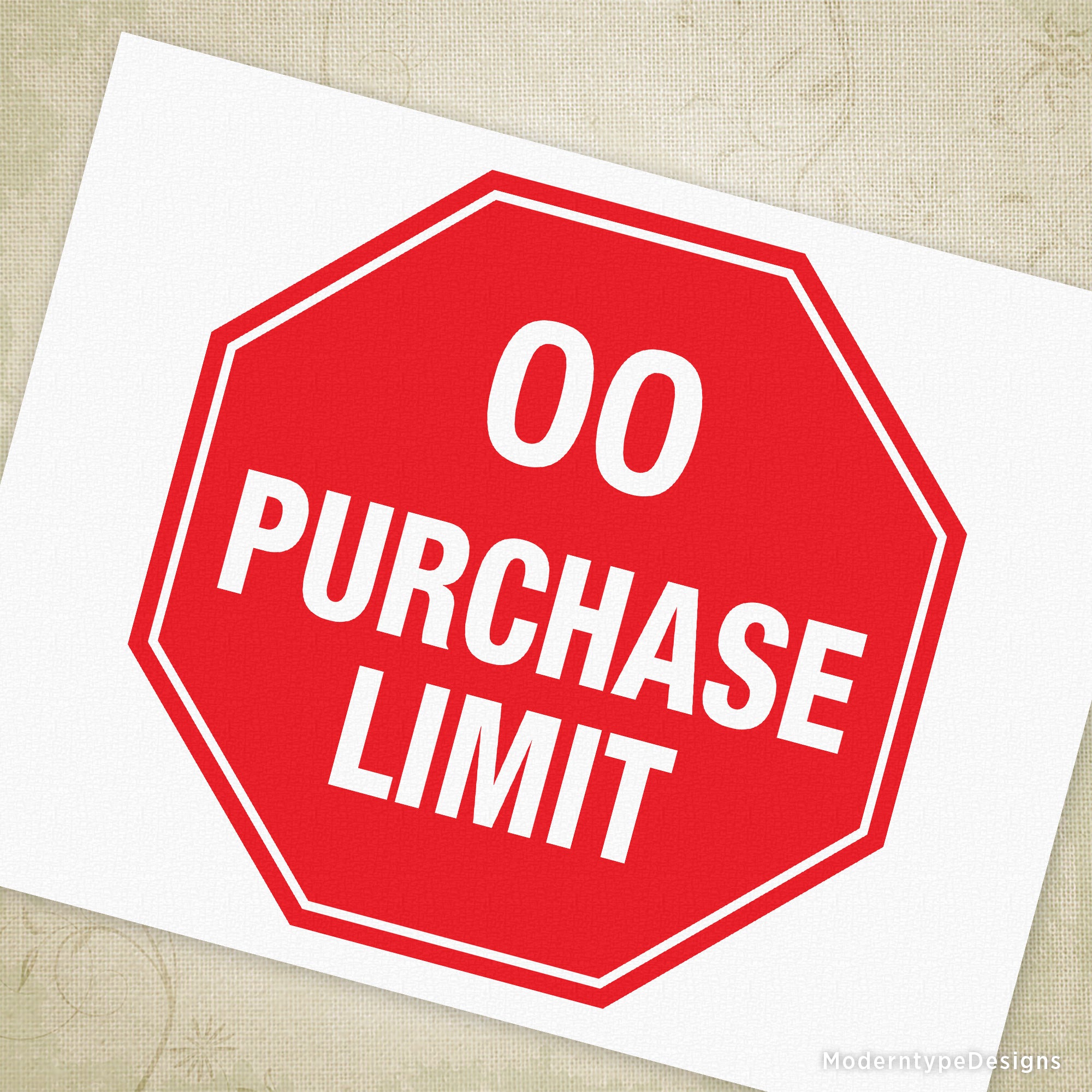 A printable sign with a red background and white text that reads '00 PURCHASE LIMIT' on it.