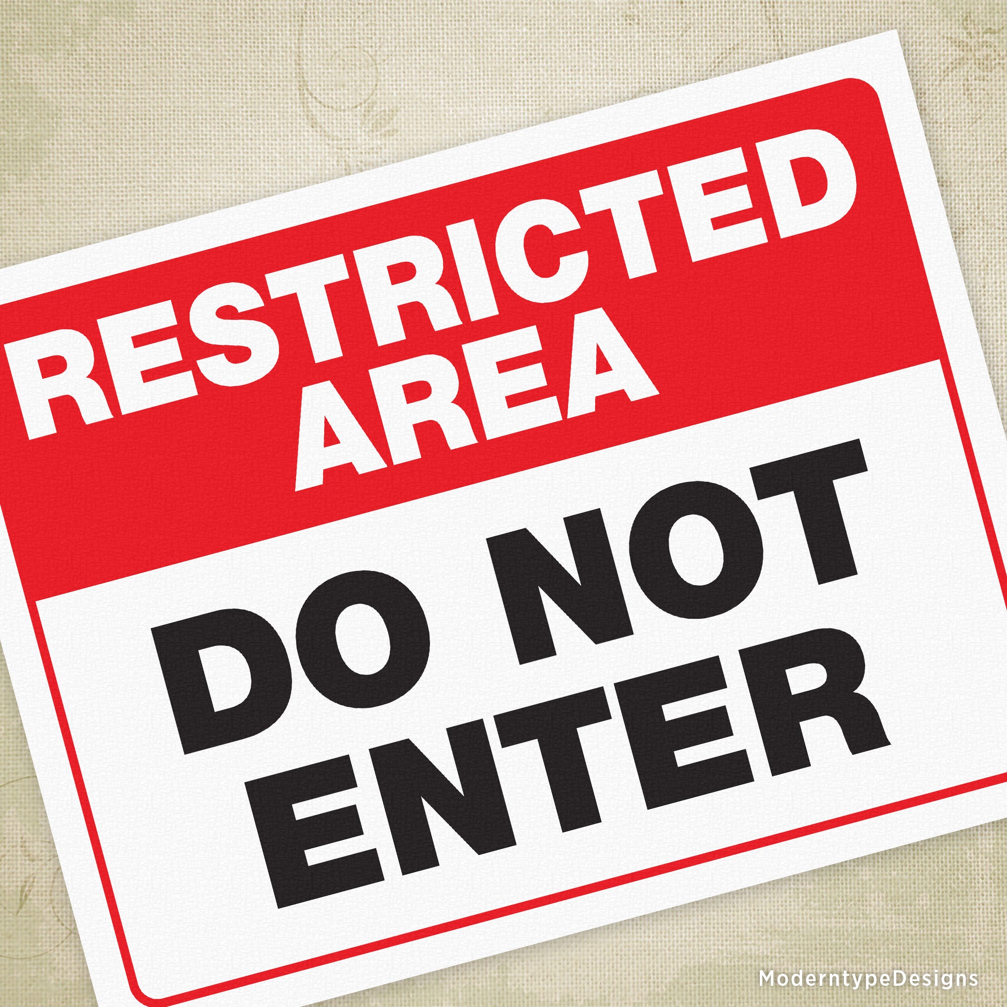 Tell your visitors that your location is a Restricted Area Do Not Enter with a printable PDF. Print and place on a window or door, etc.