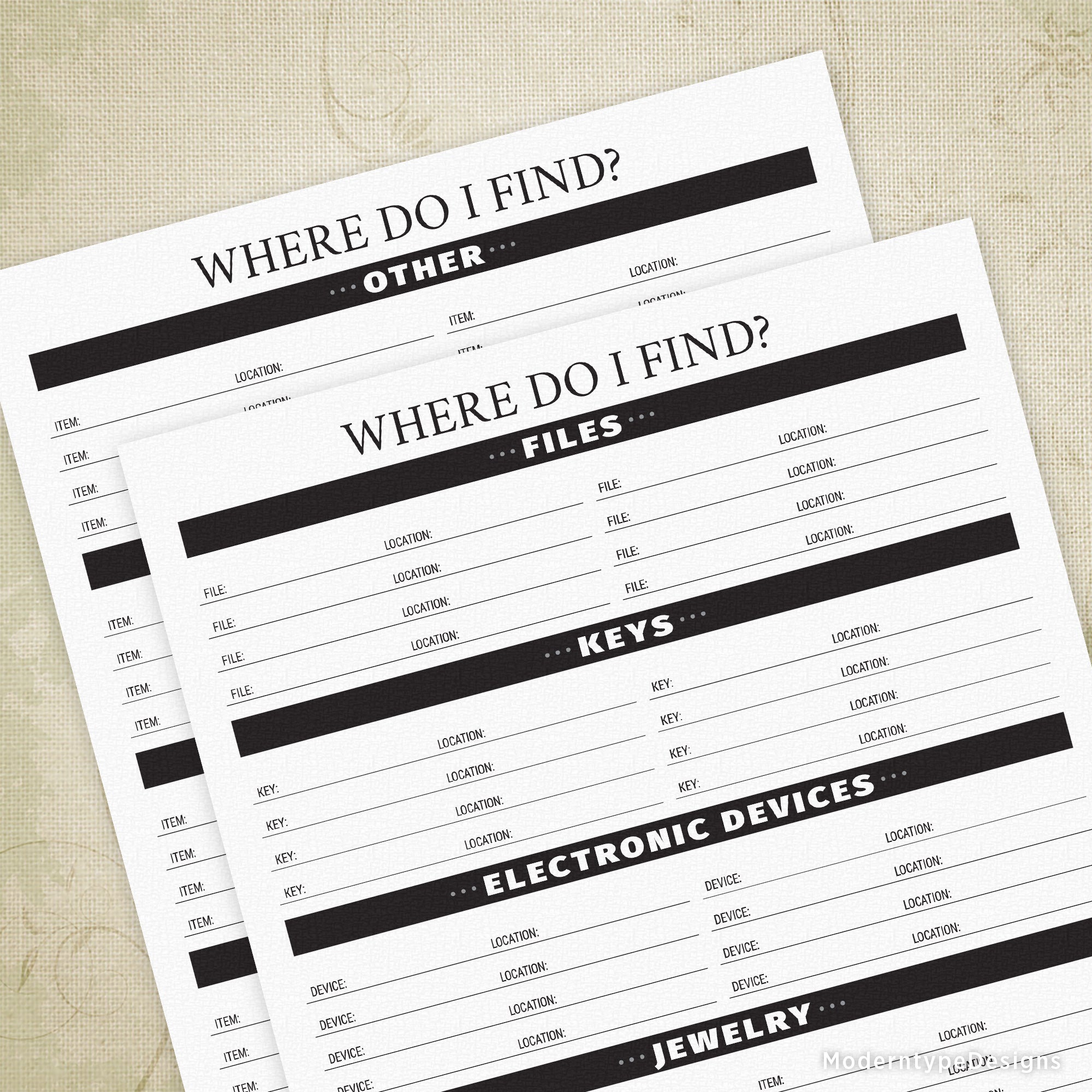 This is a 2-page PDF Where Do I Find printable. On page 1 you can list out your locations for Files, Keys, Electronic Devices, Jewelry, and Collectibles. On page 2, write in your Other items that might not be included on the previous page. Print these out and keep them in a safe!