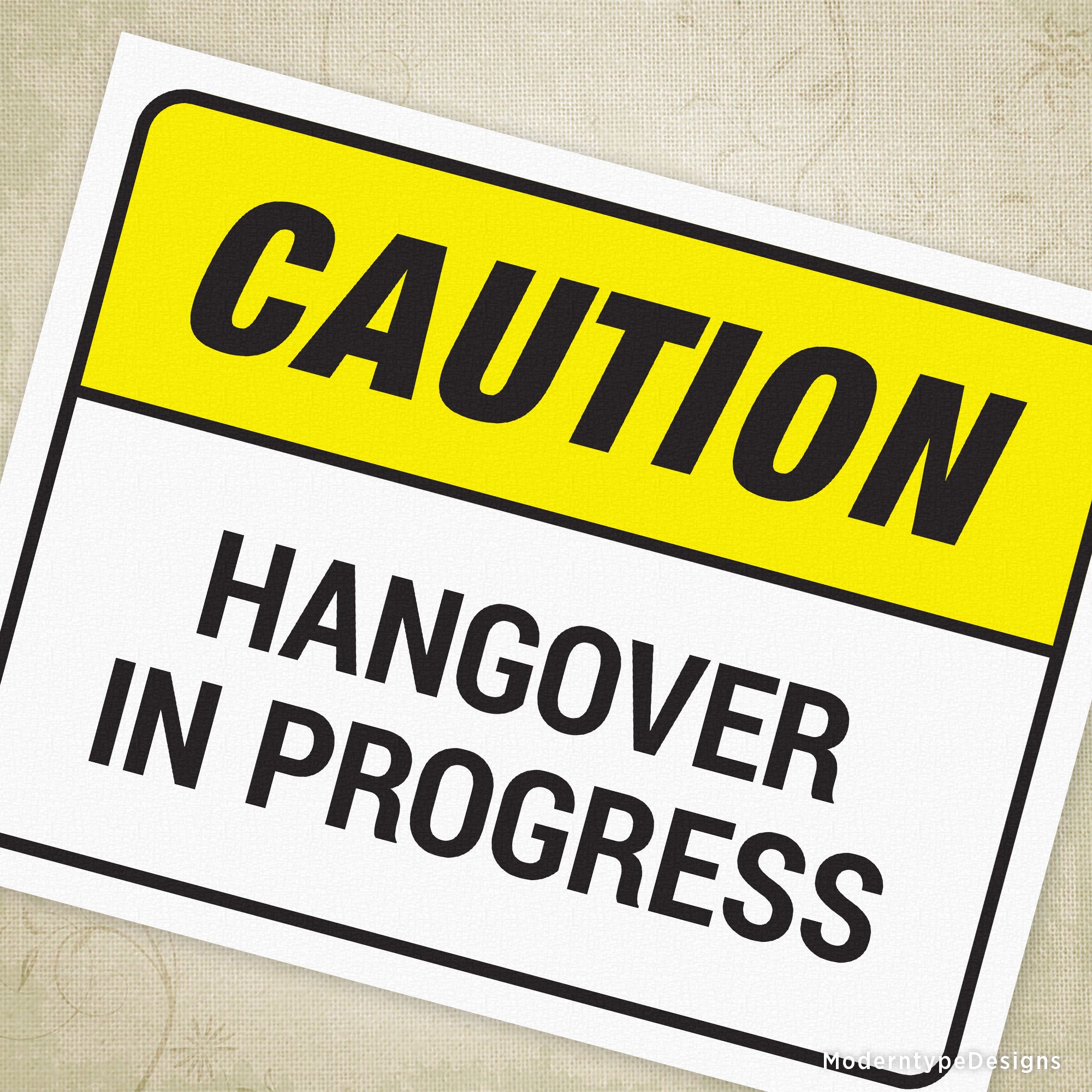 Caution Hangover in Progress Printable Sign