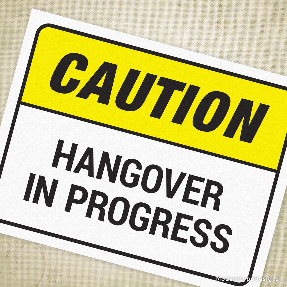 Caution Hangover in Progress Printable Sign