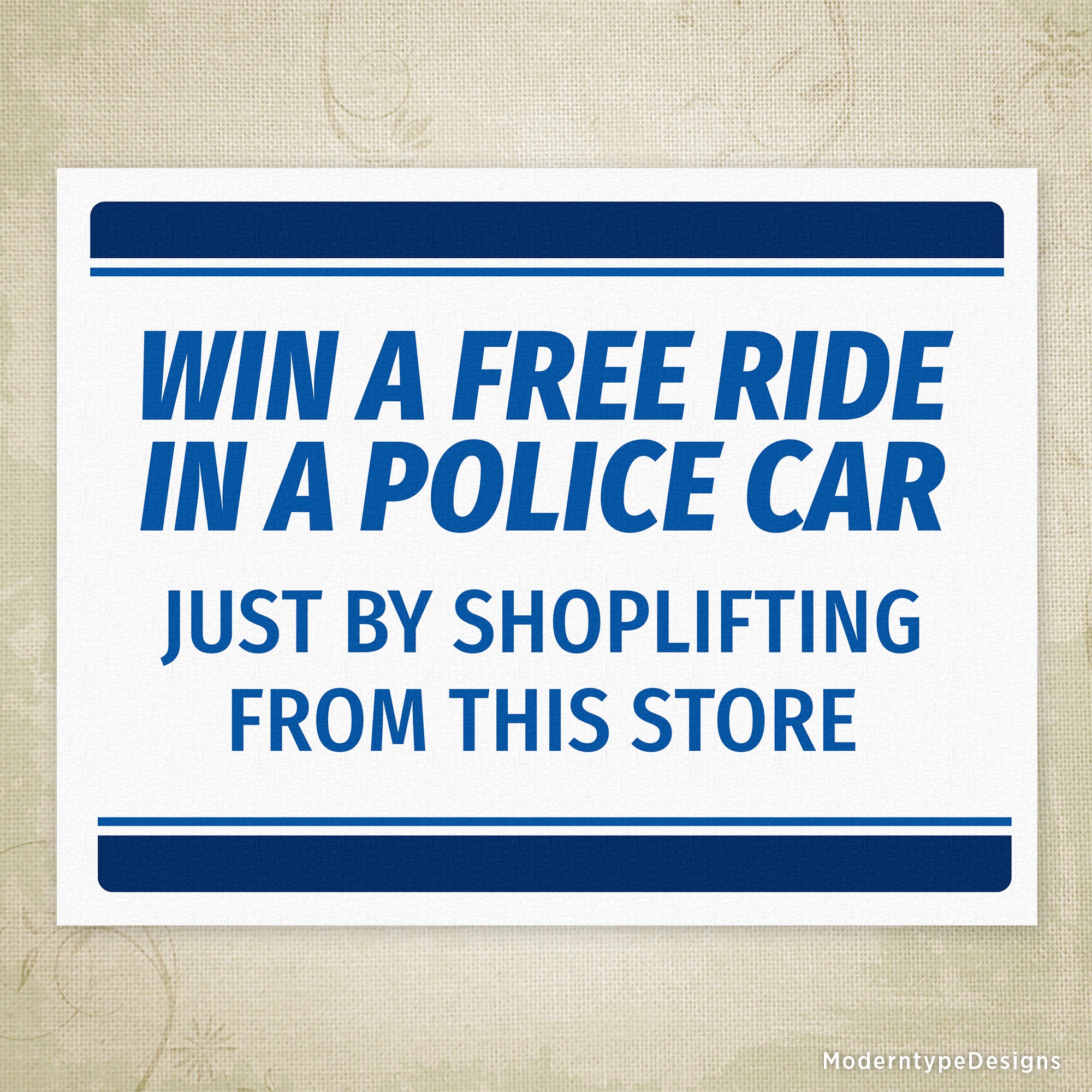 Win A Free Ride In A Police Car Just By Shoplifting Printable Sign